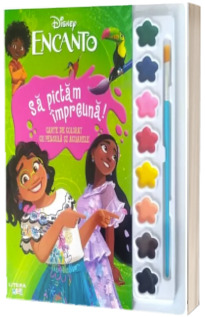 Disney. Encanto. Sa pictam impreuna! Carte de colorat cu pensula si acuarele