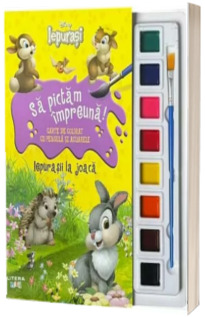 Disney. Iepurasi. Sa pictam impreuna! Iepurasii la joaca. Carte de colorat cu pensula si acuarele