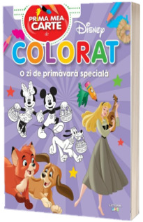 Disney. Prima mea carte de colorat. O zi de primavara speciala