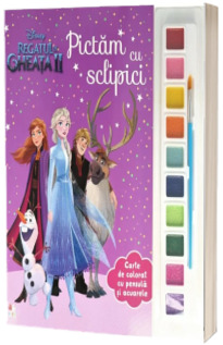 Disney. Regatul de gheata II. Pictam cu sclipici. Carte de colorat cu pensula si acuarele