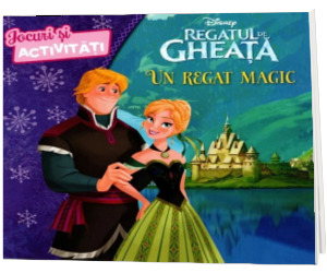 Disney. Regatul de gheata. Un regat magic. Jocuri si activitati