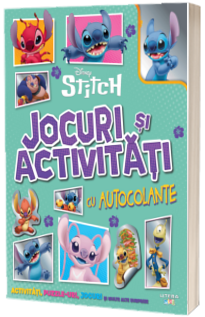 Disney Stitch. Jocuri si activitati cu autocolante
