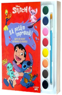 Disney. Stitch. Sa pictam impreuna! Carte de colorat cu pensula si acuarele