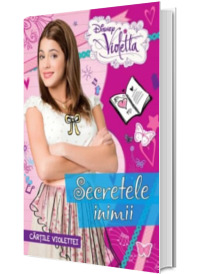 Disney. Violetta. Cartile Violettei. Secretele inimii