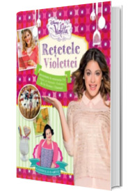 Disney. Violetta. Retetele Violettei