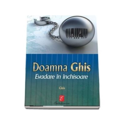 Doamna Ghis. Evadare in inchisoare