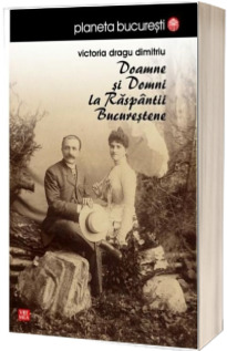 Doamne si Domni la raspantii bucurestene