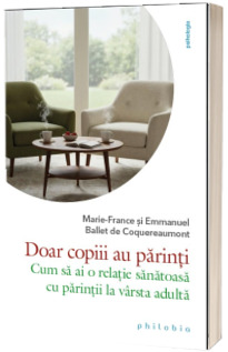 Doar copii au parinti