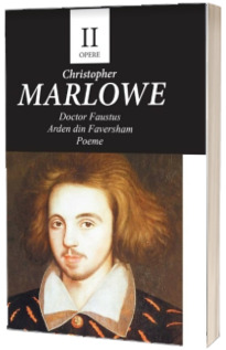 Doctor Faustus. Arden din Faversham. Poeme