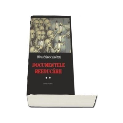Documentele reeducarii Vol. II