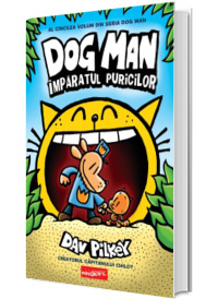 Dog Man. Imparatul puricilor