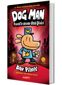 Dog Man. Poveste despre doua pisici