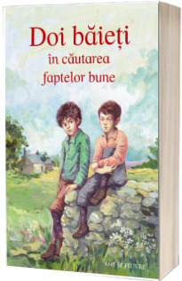 Doi baieti in cautarea faptelor bune