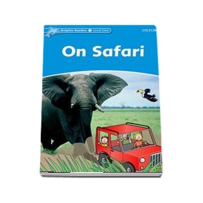 Dolphin Readers Level 1. On Safari. Book