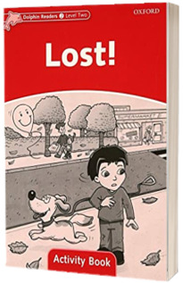 Dolphin Readers Level 2. Lost! Activity Book