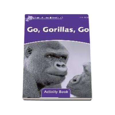 Dolphin Readers Level 4. Go, Gorillas, Go Activity Book