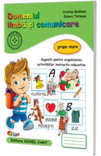 Domeniul limba si comunicare. Caiet pentru gradinita, grupa mare