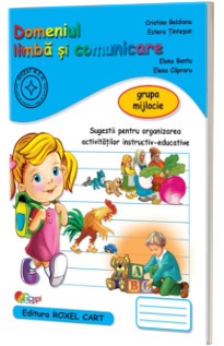 Domeniul limba si comunicare. Caiet pentru gradinita, grupa mijlocie