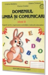 Domeniul limba si comunicare - Nivel II - Caiet de activitati pentru gradinita
