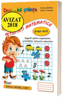 Domeniul stiinte, activitati matematice. Caiet pentru gradinita, grupa mica