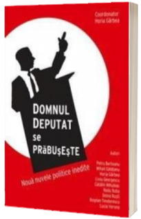 Domnul deputat se prabuseste
