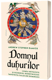 Domnul Duhurilor - lumea nevazuta si razboiul duhovnicesc impotriva falsilor dumnezei