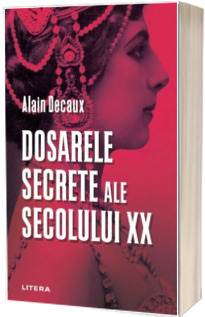 Dosarele secrete ale secolului XX