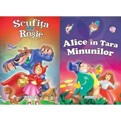 Doua povesti. Scufita rosie si Alice in Tara minunilor