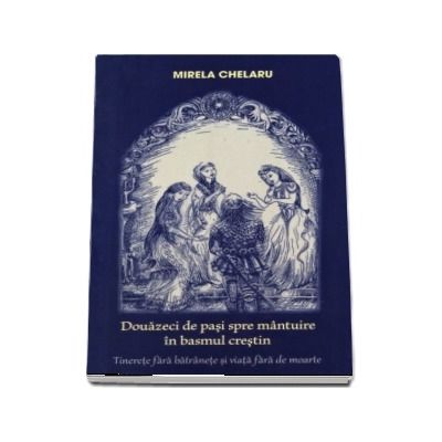 Doua zeci de pasi spre mintuire in basmul crestin