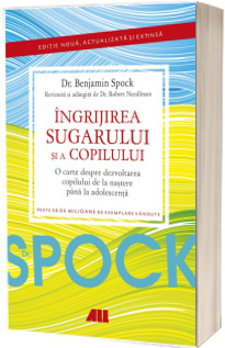 Dr Spock - Ingrijirea sugarului si a copilului