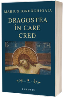 Dragostea in care cred