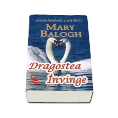 Dragostea invinge - Mary Balogh