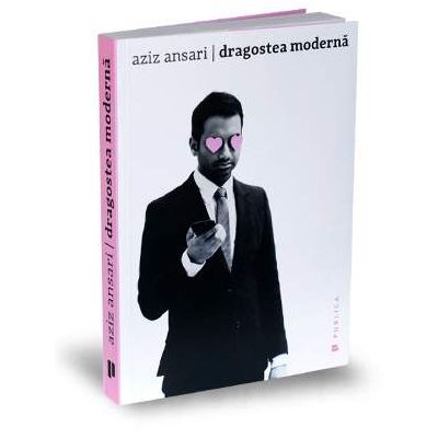 Dragostea moderna - Aziz Ansar