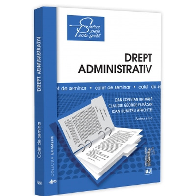 Drept administrativ. Caiet de seminar. Partea a II-a