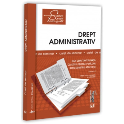 Drept administrativ. Caiet de seminar. Partea I
