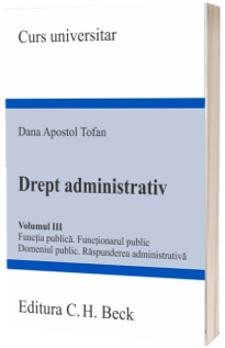 Drept administrativ. Functia publica. Functionarul public. Domeniul public. Raspunderea administrativa
