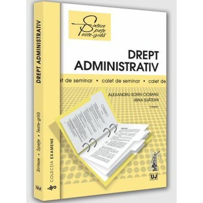Drept administrativ. Partea I. Caiet de seminar