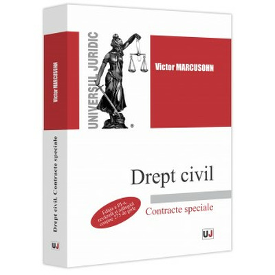 Drept civil. Contracte speciale, editia a III-a, revazuta si adaugita