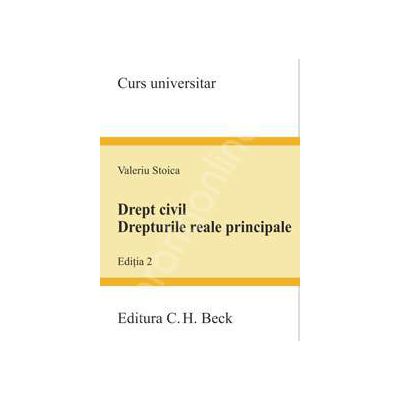 Drept civil. Drepturile reale principale. (Editia 2)