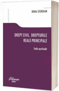 Drept civil. Drepturile reale principale - Studiu aprofundat