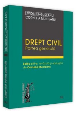 Drept civil. Partea generala. Editia a II-a, revazuta si adaugita de Cornelia Munteanu