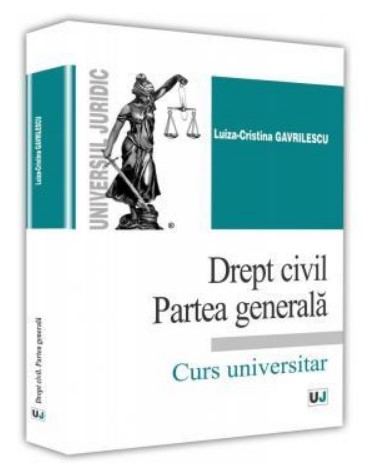 Drept civil. Partea generala (Gavrilescu Luiza-Cristina)