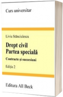 Drept civil. Partea speciala. Contracte si succesiuni, ed. a II-a