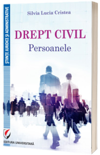 Drept civil. Persoanele
