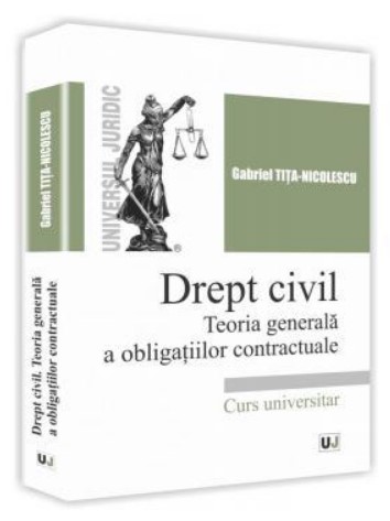 Drept civil. Teoria generala a obligatiilor contractuale - Curs universitar