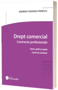 Drept comercial. Contracte profesionale. Teste-grila si spete