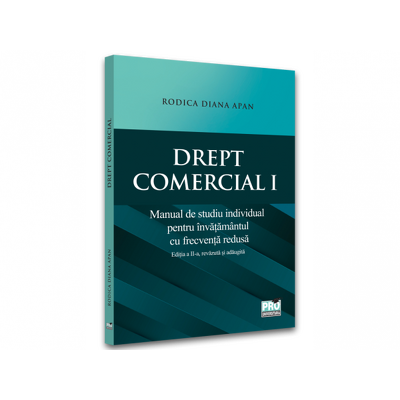 Drept comercial I. Manual de studiu individual pentru invatamantul cu frecventa redusa. universitar. Editia a II-a, revazuta si adaugita
