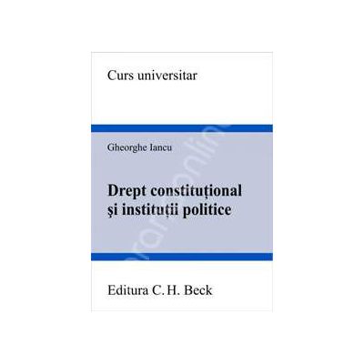 Drept constitutional si institutii politice