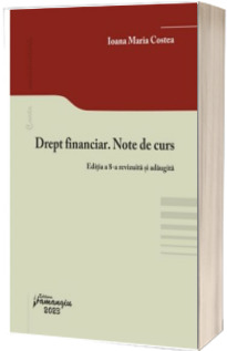 Drept financiar. Note de curs. Editia a 8-a