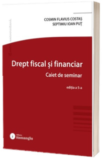 Drept fiscal si financiar. Caiet de seminar